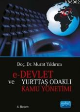 E-Devlet Ve Yurttaş Odaklı Kamu Yönetimi | Murat Yıldırım | Nobel Yayı