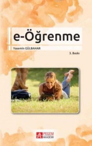 e-Öğrenme | Yasemin Gülbahar | Pegem Akademi Yayıncılık