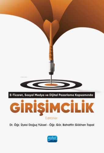 E-Ticaret, Dijital Pazarlama ve Sosyal Medya Kapsamında Girişimcilik |