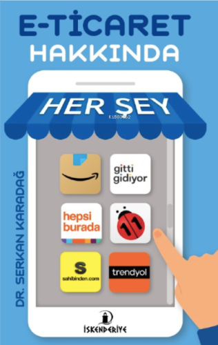 E- Ticaret Hakkında Her Şey | Serkan Karadağ | İskenderiye Kitap