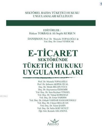 E - Ticaret Sektöründe Tüketici Hukuku Uygulamaları | Hakan Tokbaş | A