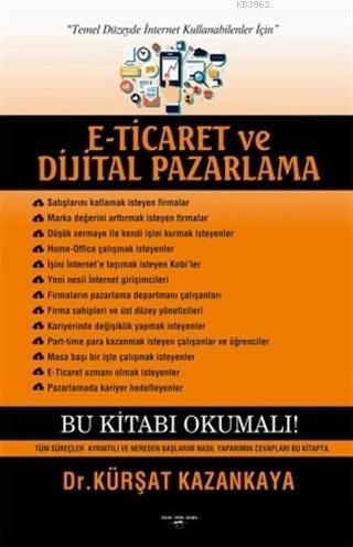 E-Ti̇caret ve Di̇ji̇tal Pazarlama | Kürşat Kazankaya | Sokak Kitapları