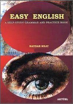 Easy English; A Self - Study Grammar And Practice Book | Komisyon | Al