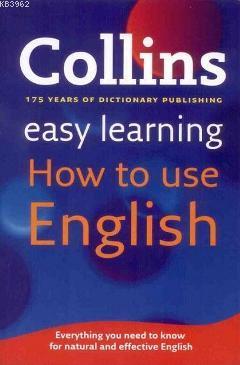 Easy Learning How To Use English | Kolektif | Collins Yayınları