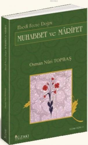 Ebedi Fecre Doğru Muhabbet ve Marifet | Osman Nuri Topbaş | Yüzakı Yay