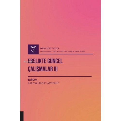 Ebelikte Güncel Çalışmalar III ( Aybak 2023 Eylül ) | Fatma Deniz Sayı