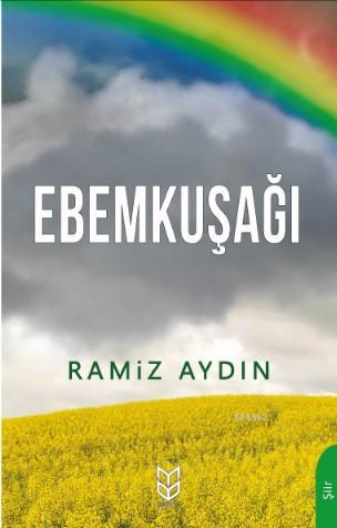 Ebemkuşağı | Ramiz Aydın | Yason Yayınları