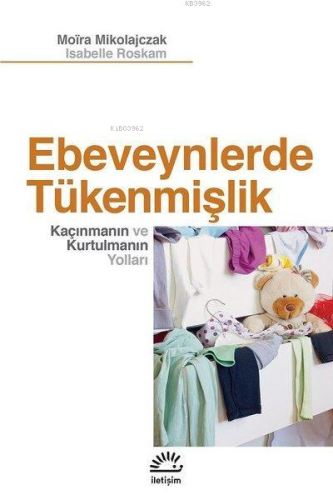 Ebeveynlerde Tükenmişlik; Kaçınmanın ve Kurtulmanın Yolları | Isabelle