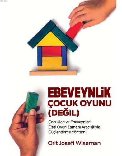 Ebeveynlik Çocuk Oyunu Değil | Orit Josefi-Wiseman | Butik Yayıncılık