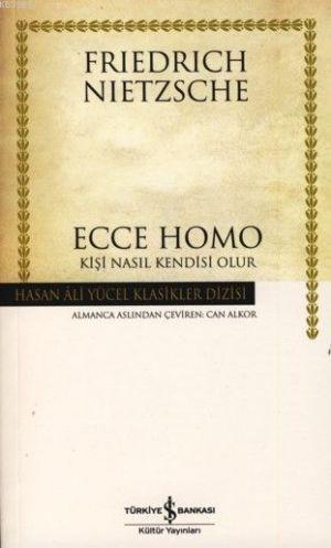 Ecce Homo; Kişi Nasıl Kendisi Olur | Friedrich Wilhelm Nietzsche | Tür