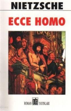 Ecce Homo | Friedrich Wilhelm Nietzsche | Oda Yayınları