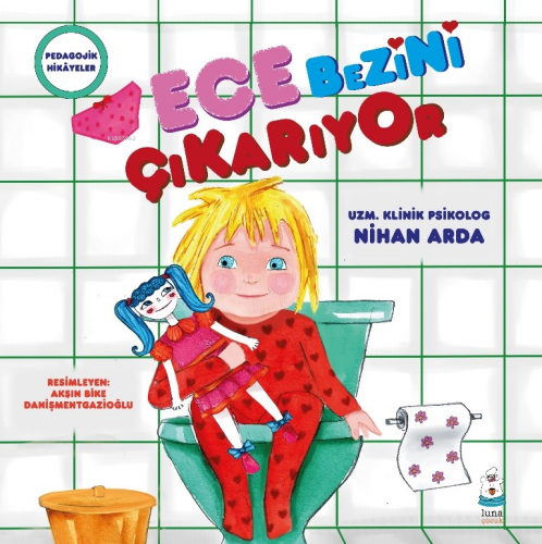 Ece Bezini Çıkarıyor | Nihan Arda | Luna Yayınları