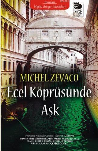 Ecel Köprüsünde Aşk | Michel Zevaco | İmge Kitabevi Yayınları