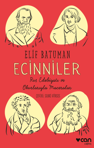 Ecinniler;Rus Edebiyatı ve Okurlarıyla Maceralar | Elif Batuman | Can 