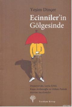 Ecinniler'in Gölgesinde | Yeşim Dinçer | Yordam Kitap