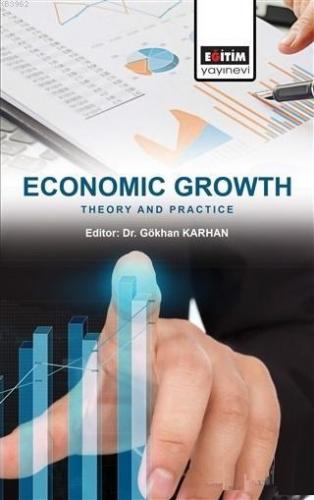 Economic Growth: Theory and Practice | Gökhan Karhan | Eğitim Yayınevi