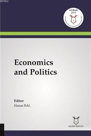 Economics and Politics | Harun Bal | Akademisyen Kitabevi