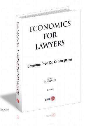 Economics For Lawyers | Orhan Şener | Beta Akademik