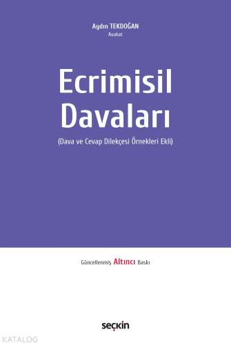 Ecrimisil Davaları;(Dava ve Cevap Dilekçesi Örnekleri Ekli) | Aydın Te