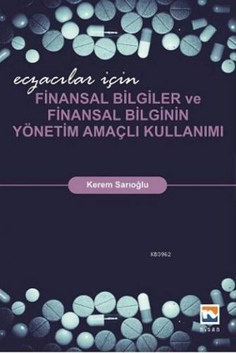 Eczacılar için Finansal Bilgiler ve Finansal Bilginin Yönetim Amaçlı K