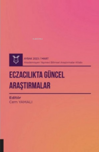 Eczacılıkta Güncel Araştırmalar ( Aybak 2023 Mart ) | Cem Yamalı | Aka