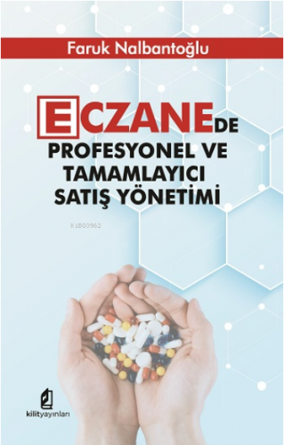 Eczanede Profesyonel ve Tamamlayıcı Satış Yönetimi | Faruk Nalbantoğlu