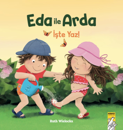 Eda ile Arda – İşte Yaz! | Ruth Wielockx | Mirket Yayınları