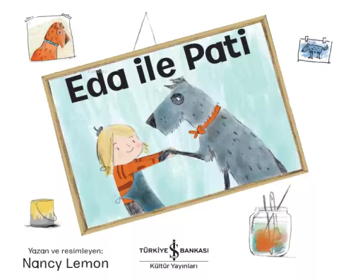 Eda İle Pati | Nancy Lemon | Türkiye İş Bankası Kültür Yayınları