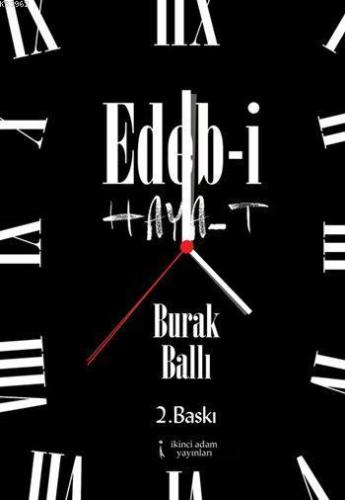 Edeb-i Hayat | Burak Ballı | İkinci Adam Yayınları