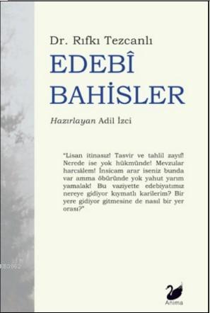 Edebî Bahisler | Rıfkı Tezcanlı | Anima Yayınları