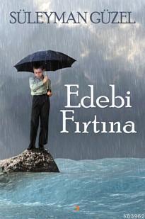 Edebi Fırtına | Süleyman Güzel | Cinius Yayınları