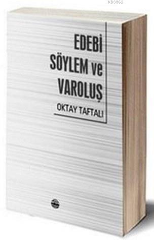 Edebi Söylem ve Varoluş | Oktay Taftalı | Mühür Kitaplığı