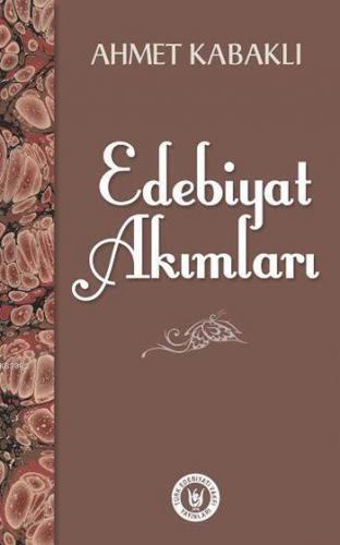 Edebiyat Akımları | Ahmet Kabaklı | Türk Edebiyatı Vakfı Yayınları