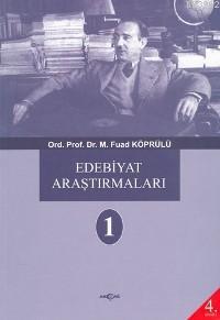 Edebiyat Araştırmaları 1 | Mehmet Fuad Köprülü | Akçağ Basım Yayım Paz