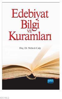 Edebiyat Bilgi ve Kuramları - 1 | Mehrali Calp | Nobel Akademik Yayınc