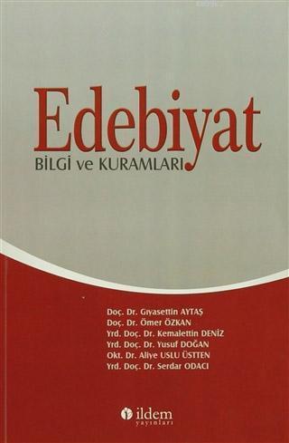 Edebiyat; Bilgi ve Kuramları | Gıyasettin Aytaş | İldem Yayınları