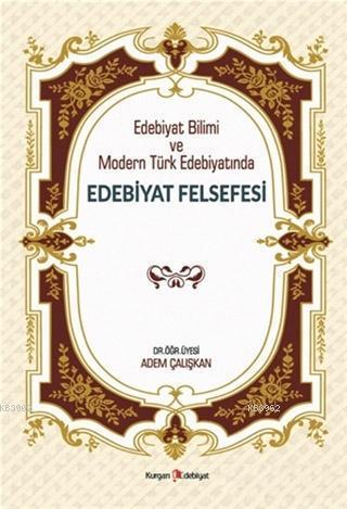 Edebiyat Bilimi ve Modern Türk Edebiyatında Edebiyat Felsefesi | Adem 