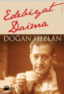 Edebiyat Daima | Doğan Hızlan | Doğan Kitap