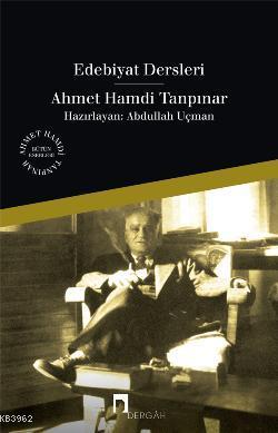 Edebiyat Dersleri; Ahmet Hamdi Tanpınar | Abdullah Uçman | Dergah Yayı