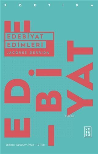 Edebiyat Edimleri | Jacques Derrida | Ketebe Yayınları