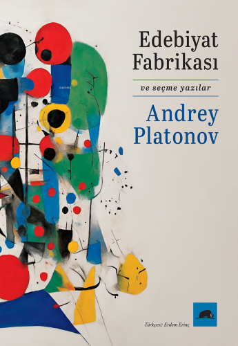 Edebiyat Fabrikası ve Seçme Yazılar | Andrey Platonov | Kolektif Kitap