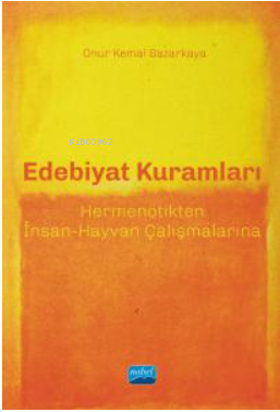 Edebiyat Kuramları - Hermenötikten İnsan-Hayvan Çalışmalarına | Onur K