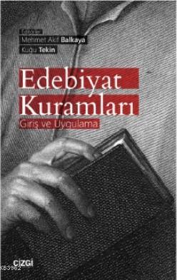 Edebiyat Kuramları | Mehmet Akif Balkaya | Çizgi Kitabevi