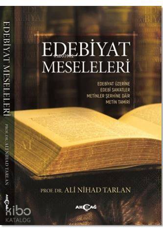 Edebiyat Meseleleri | Ali Nihad Tarlan | Akçağ Basım Yayım Pazarlama