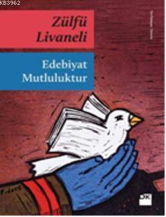 Edebiyat Mutluluktur | Zülfü Livaneli | Doğan Kitap