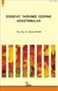 Edebiyat Tarihimiz Üzerine Araştırmalar | Özcan Aygün | Kriter Yayınla