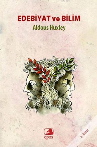 Edebiyat ve Bilim | Aldous Leonard Huxley | Epos Yayınları