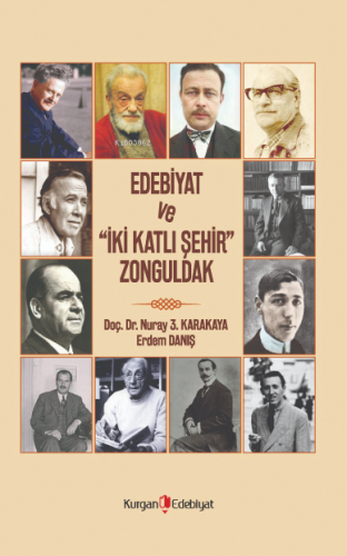 Edebiyat ve "İki Katlı Şehir" Zonguldak | Nuray Karakaya | Kurgan Edeb