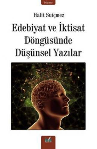 Edebiyat Ve İktisat Döngüsünde Düşünsel Yazılar | Halit Suiçmez | İzan