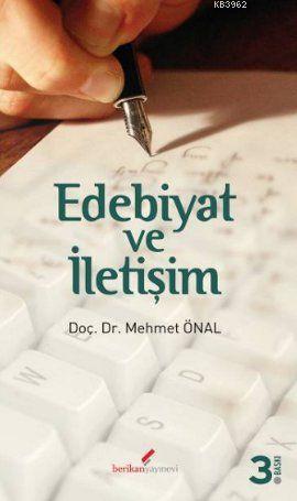 Edebiyat ve İletişim | Mehmet Önal | Berikan Yayınları